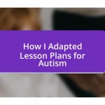 How I Adapted Lesson Plans for Autism