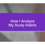 How I Analyze My Study Habits