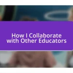 How I Collaborate with Other Educators