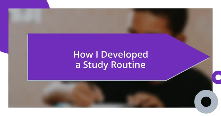 How I Developed a Study Routine