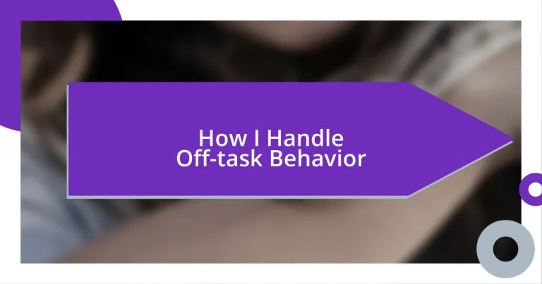 How I Handle Off-task Behavior