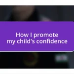 How I promote my child’s confidence