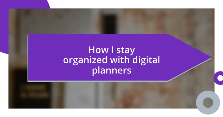 How I stay organized with digital planners