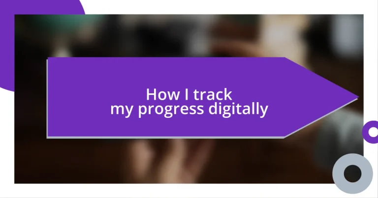 How I track my progress digitally