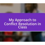 My Approach to Conflict Resolution in Class