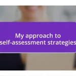 My approach to self-assessment strategies