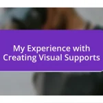 My Experience with Creating Visual Supports