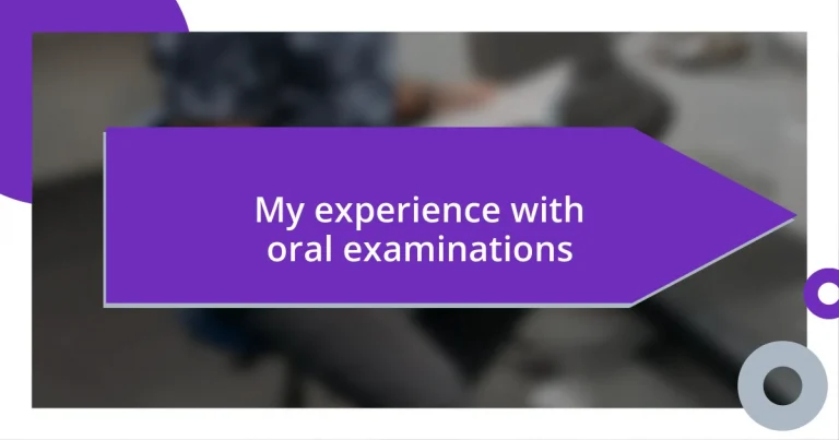 My experience with oral examinations