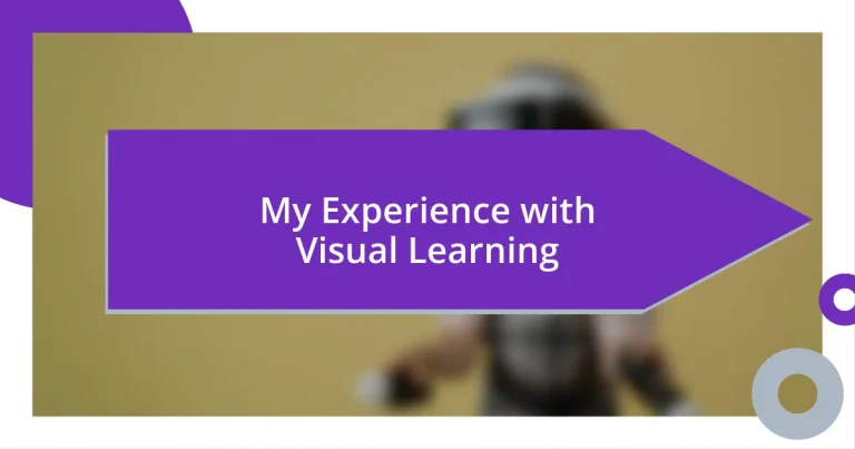 My Experience with Visual Learning