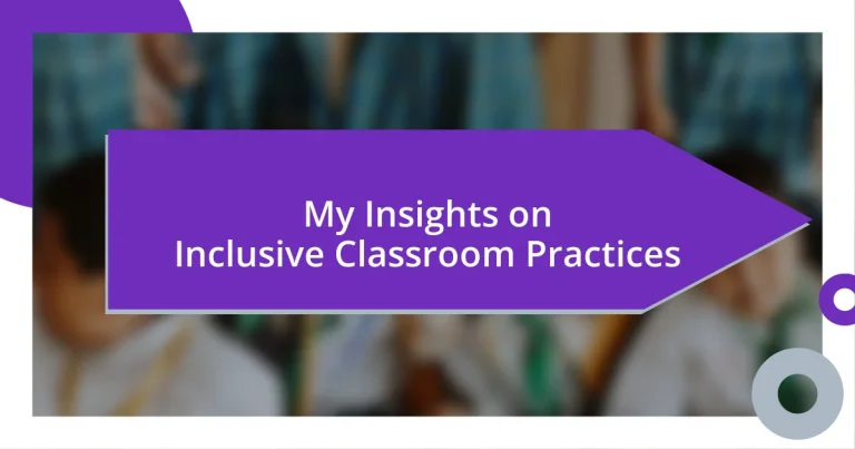 My Insights on Inclusive Classroom Practices