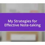 My Strategies for Effective Note-taking