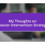 My Thoughts on Behavior Intervention Strategies