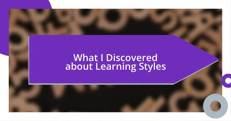 What I Discovered about Learning Styles