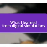 What I learned from digital simulations