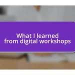 What I learned from digital workshops