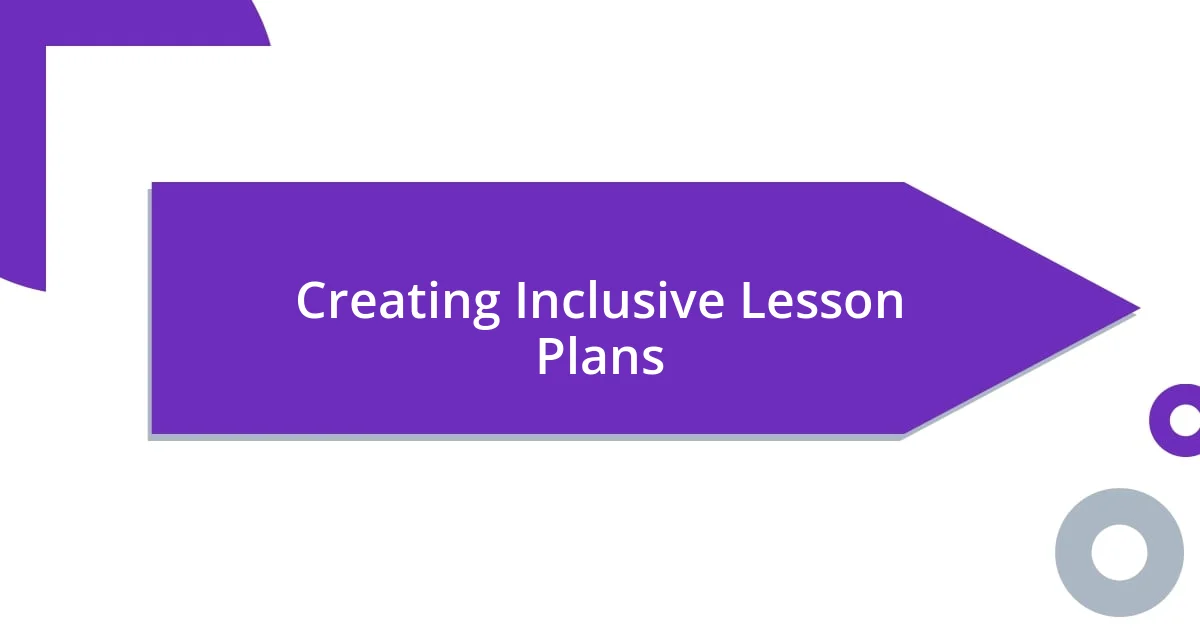 Creating Inclusive Lesson Plans