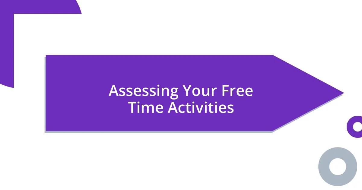 Assessing Your Free Time Activities