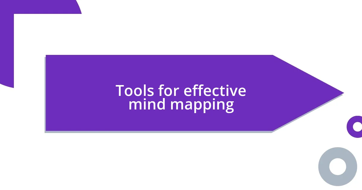 Tools for effective mind mapping